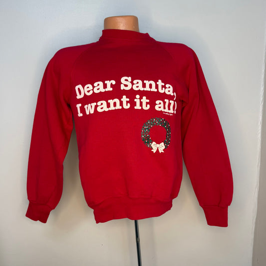 1980s Christmas Sweatshirt, Dear Santa I Want it All, Adin of California Size Small
