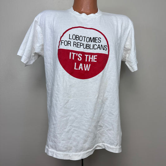 1990s Lobotomies for Republicans It’s the Law T-Shirt, Fruit of the Loom Size M/L, Anti Bush Protest