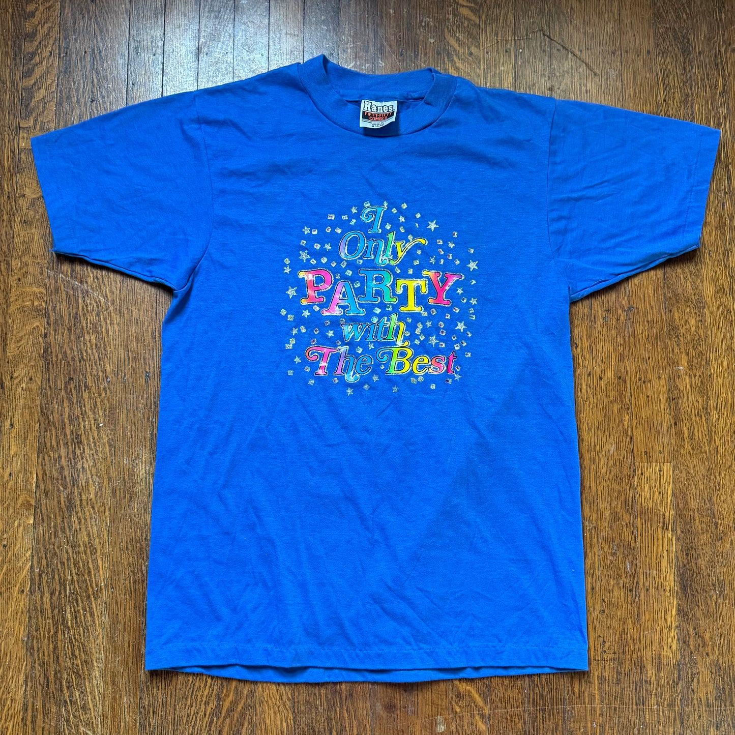 1980s I Only Party with the Best T-Shirt, Hanes Size Small, Rainbow, Glitter