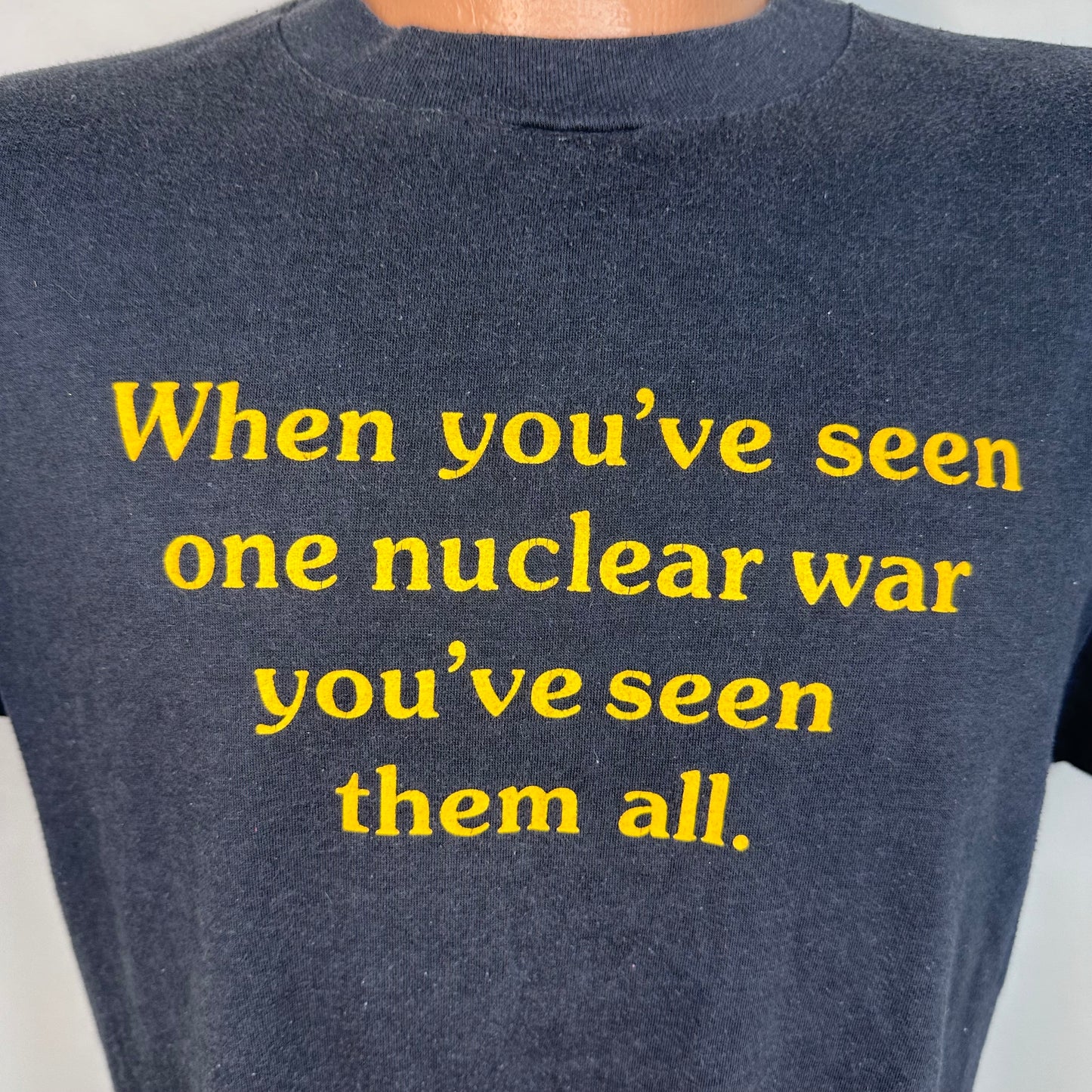 1980s Nuclear Disarmament Protest T-Shirt, When you've seen one nuclear war you've seen them all, Cold War, Hanes Size Medium