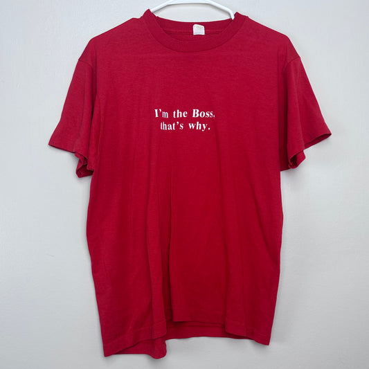 1980s I’m the Boss That’s Why T-Shirt, Screen Stars size Large