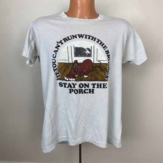 1980s If You Can’t Run With The Big Dogs T-Shirt, Size Large, Stay on the Porch