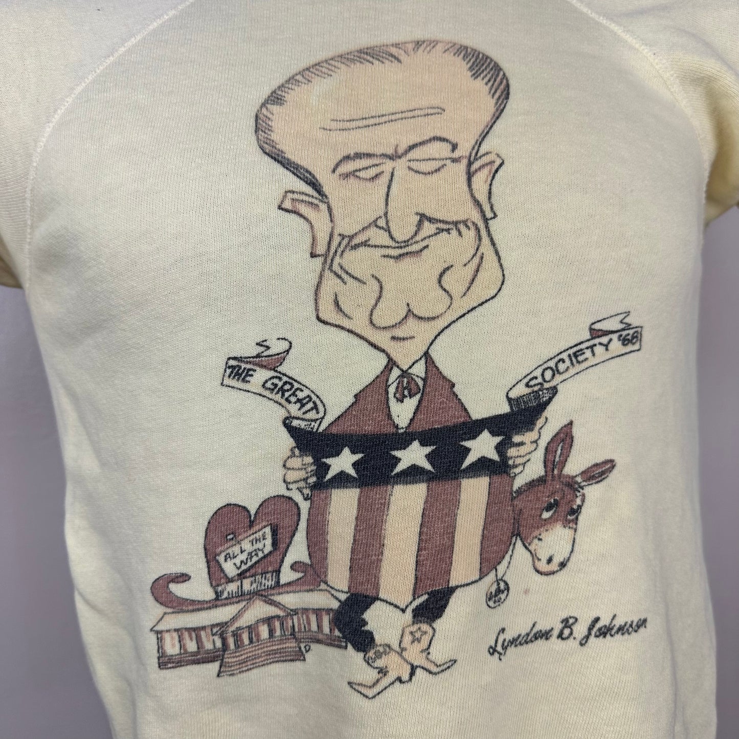 1960s President Lyndon B Johnson Short Sleeve Sweatshirt, Size Small, The Great Society '68